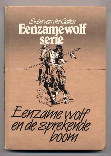 Eenzame wolf en de sprekende boom Sybe vd Galiën Indianen beschikbaar voor biedingen