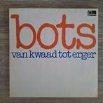 Bots  Van kwaad tot erger, Cd's en Dvd's, Vinyl | Nederlandstalig, Ophalen of Verzenden, Zo goed als nieuw, Overige formaten, Levenslied of Smartlap