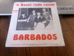 Barbados ‎– 'n Bosje Rode Rozen / Piratenzanders, Ophalen of Verzenden, Gebruikt, Nederlandstalig
