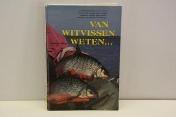 Van witvissen weten... beschikbaar voor biedingen