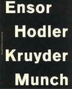 ENSOR HODLER KRUYDER MUNCH Wegbereiders van het Modernisme, Verzenden, Zo goed als nieuw