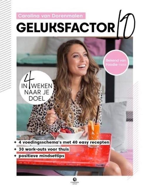 Geluksfactor 10 - Carolina van Dorenmalen, Boeken, Gezondheid, Dieet en Voeding, Zo goed als nieuw, Dieet en Voeding, Verzenden