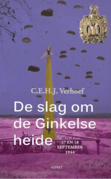 C E H J Verhoef: De slag om de Ginkelse heide (WO II) beschikbaar voor biedingen