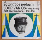 Joop Van Os - Heb Je Nog Niet Beet Ome Arie  (Philips 333..), Ophalen of Verzenden, Zo goed als nieuw, Overige formaten, Levenslied of Smartlap