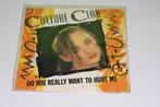 Culture Club - Do you really want to hurt me vinylsingle, Gebruikt, Verzenden, 7 inch, Single