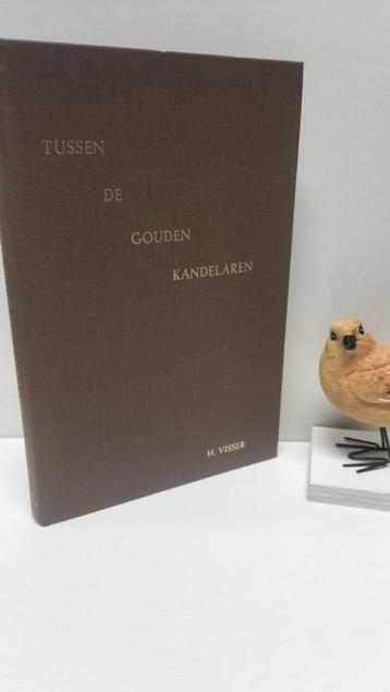 Visser, Ds. H.; Tussen de gouden kandelaren beschikbaar voor biedingen