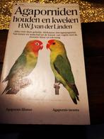 Agaporniden houden en kweken dwergpapagaai, Boeken, Ophalen of Verzenden, Vogels