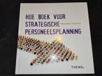 Hoe boek voor strategische personeelsplanning, Ophalen of Verzenden, Zo goed als nieuw, Hanneke Moonen