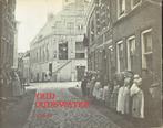 Oud Oudewater in beeld, Boeken, Geschiedenis | Stad en Regio, Ophalen of Verzenden, 20e eeuw of later, Gelezen