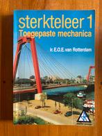 Sterkteleer 1 Toegepaste Mechanica 2e druk, Ir. E.O.E. van Rotterdam, Ophalen of Verzenden, Zo goed als nieuw, Bouwkunde