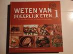 Weten van (h)eerlijk eten deel 1, Boeken, Rineke Dijkinga, Overige typen, Ophalen of Verzenden, Zo goed als nieuw