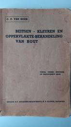 Beitsen-kleuren en oppervlakte behandeling van hout. 1943, Ophalen of Verzenden, Gelezen