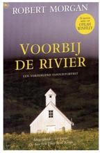 Robert Morgan - Voorbij de rivier, Boeken, Ophalen of Verzenden, Gelezen, Robert Morgan, Nederland