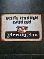 Echte mannen drinken hertog Jan reclamebord, Ophalen of Verzenden, Nieuw, Reclamebord