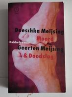 G. Meijsing - Moord & Doodslag, G. Meijsing; Doeschka Meijsing, Ophalen of Verzenden, Zo goed als nieuw, Nederland
