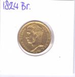 Gouden tientje 1824 Brussel Willem 1 voor 995 euro, Koning Willem I, Losse munt, 10 gulden, Goud