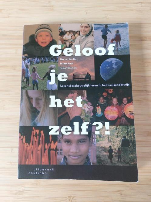 Geloof je het zelf?!, Boeken, Studieboeken en Cursussen, Zo goed als nieuw, HBO, Ophalen of Verzenden
