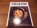 Eerlijk Eten, 80 makkelijke recepten, Ophalen of Verzenden, Zo goed als nieuw, Keff & Dessing Publishing