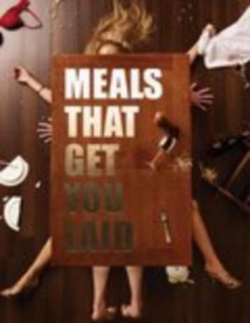 Meals that get you laid beschikbaar voor biedingen