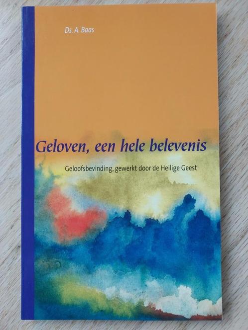 Geloven een hele belevenis door ds A. Baas, Boeken, Godsdienst en Theologie, Nieuw, Christendom | Protestants, Ophalen of Verzenden