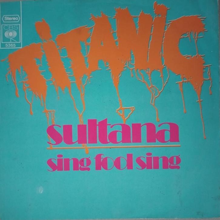 Titanic - Sultana, Cd's en Dvd's, Vinyl Singles, Zo goed als nieuw, Single, Pop, 7 inch, Verzenden