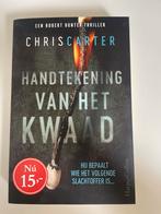 Chris Carter - Handtekening van het kwaad, Boeken, Chris Carter, Ophalen of Verzenden, Zo goed als nieuw, Nederland