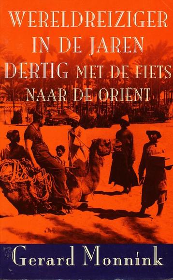 Wereldreiziger in de jaren dertig - Gerard Monnink.  Met de  beschikbaar voor biedingen