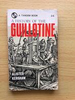 Alles over de guillotine en wat ermee samenhing, Ophalen of Verzenden, Gelezen, Alister Kershaw