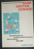 Naar groter eenheid - de geschiedenis van Vakverenigingen, Ernest Hueting e.a., Ophalen of Verzenden, 20e eeuw of later, Gelezen