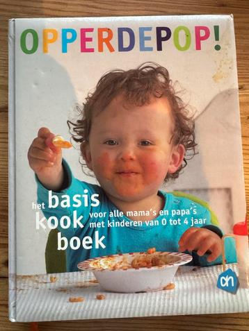 Opperdepop! Basis kookboek voor kinderen 0-4 jaar beschikbaar voor biedingen