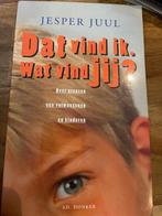 Jesper  Juul  - Dat Vind ik. Wat Vind Jij ?, Boeken, Ophalen of Verzenden, Zo goed als nieuw