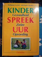 Boek Kinderspreekuur, gezondheid-ziekte-opvoeding, Gelezen, Wolfgang Goebel, Michaela, Zwangerschap en Bevalling, Ophalen of Verzenden
