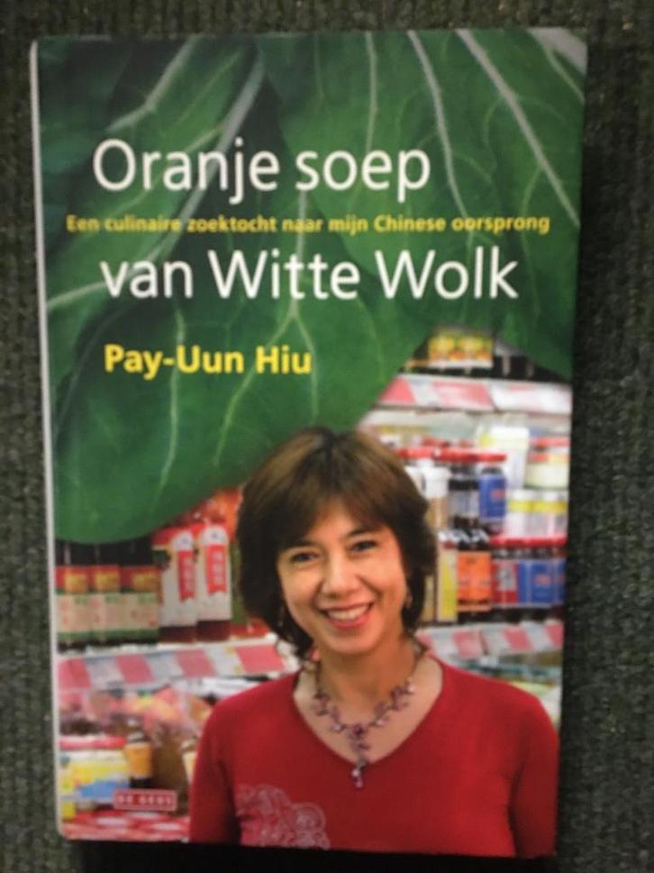 Oranje soep van witte wolk ; door Pay Uun Hiu #China, Boeken, Kookboeken, Zo goed als nieuw, Azië en Oosters, Ophalen of Verzenden