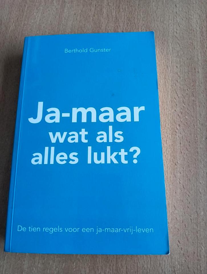 Berthold Gunster - Ja-maar wat als alles lukt?, Boeken, Psychologie, Zo goed als nieuw, Ontwikkelingspsychologie, Ophalen of Verzenden