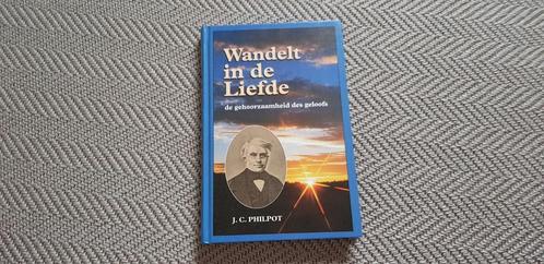 J.C. Philpot - Wandelt in de liefde, Boeken, Godsdienst en Theologie, Zo goed als nieuw, Ophalen of Verzenden