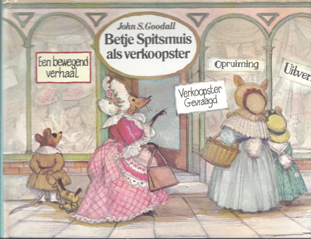 BETJE SPITSMUIS ALS VERKOOPSTER- John S.Goodall- POP UP, Fictie algemeen, Jongen of Meisje, Voorleesboek, Nieuw