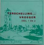 Terschelling vroeger, deel 1 en 2, Ophalen of Verzenden, Gelezen