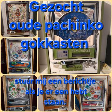 GEZOCHT oude pachinko gokkasten  beschikbaar voor biedingen