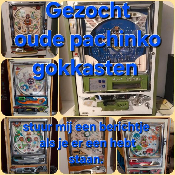 GEZOCHT oude pachinko gokkasten, Verzamelen, Automaten | Gokkasten en Fruitautomaten, Gebruikt, Ophalen of Verzenden