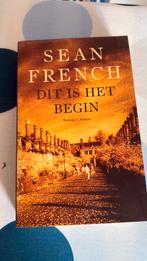 Sean French - Dit is het begin, Ophalen of Verzenden, Gelezen, Nederland