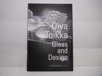 Oiva Toikka, glass and design. Door Jack Dawson, Ophalen of Verzenden, Zo goed als nieuw, Fotografen