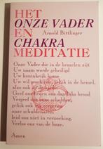 Het onze vader en chakra meditatie - Arnold Bittlinger, Overige typen, Ophalen of Verzenden, Arnold Bittling, Zo goed als nieuw