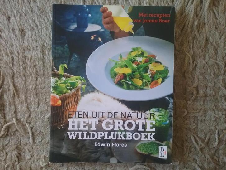 Het grote wildplukboek - eten uit de natuur / E Florès 2013, Boeken, Kookboeken, Gelezen, Overige typen, Gezond koken, Vegetarisch