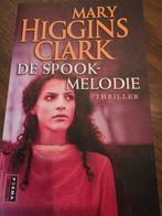 De Spook-Melodie - Mary Higgins Clark, Ophalen of Verzenden, Zo goed als nieuw, Mary Higgins Clark, Nederland