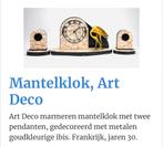 Mantelklok Art Deco, Ophalen of Verzenden