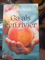 Ga als een rivier - Shelley Read, Ophalen of Verzenden, Zo goed als nieuw, Shelley Read, Nederland
