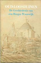 J.G.De Ridder - OUD-LOOSDUINEN De geschiedenis van een Haags, Boeken, Geschiedenis | Stad en Regio, Ophalen of Verzenden, 20e eeuw of later