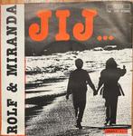 Rolf & Miranda - Jij …, Ophalen of Verzenden, Zo goed als nieuw, Overige formaten, Levenslied of Smartlap