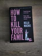 How to kill your family, Ophalen of Verzenden, Zo goed als nieuw, Bella mackie