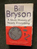 A short history of nearly everything ; door Bill Bryson, Boeken, Gelezen, Overige wetenschappen, Ophalen of Verzenden, Bill Bryson